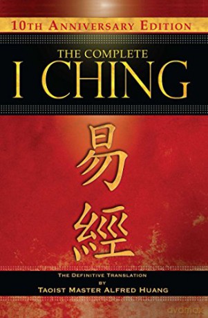 Complete I Ching: 10th Anniversary Edition: The Definitive Translation by Taoist Master Alfred Huang - Taoist Master Alfred Huang [KSIĄŻKA]