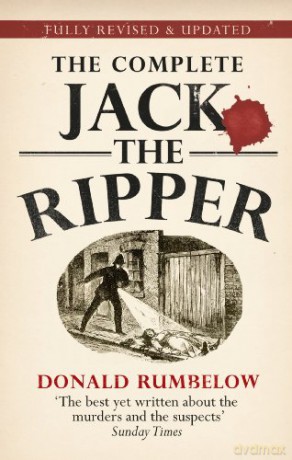 Complete Jack The Ripper - Donald Rumbelow [KSIĄŻKA]