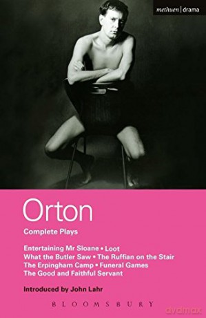 Complete Plays: "Entertaining Mr. Sloane", "Loot", "What the Butler Saw", "The Ruffian on the Stair", "The Erpingham Camp", "Funeral Games", and "The Good and Faithful Servant" - Joe Orton [KSIĄŻKA]