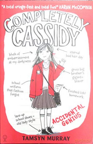 Completely Cassidy - Accidental Genius (Completely Cassidy): 01 - Tamsyn Murray [KSIĄŻKA]