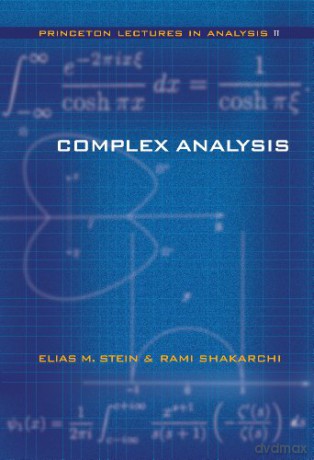 Complex Analysis (Princeton Lectures in Analysis) - Elias M. Stein [KSIĄŻKA]