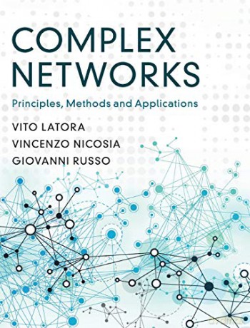 Complex Networks: Principles, Methods and Applications - Vito Latora [KSIĄŻKA]