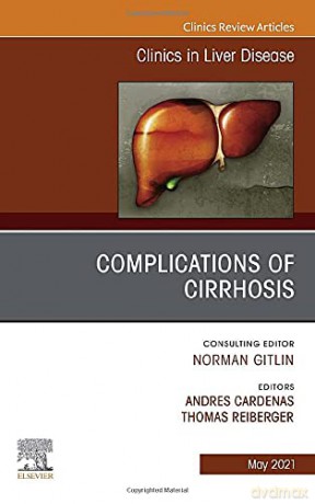 Complications of Cirrhosis, An Issue of Clinics in Liver Disease (Volume 25-2) (The Clinics: Internal Medicine, Volume 25-2) - Andres Cardenas MD MMSc [KSIĄŻKA]