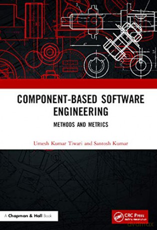 Component-Based Software Engineering: Methods and Metrics - Umesh Kumar Tiwari [KSIĄŻKA]