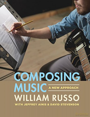 Composing Music: A New Approach - William Russo [KSIĄŻKA]