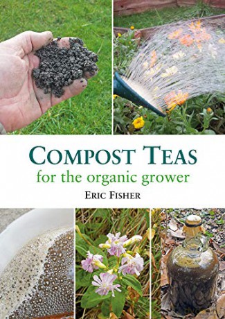 Compost Teas for the Organic Grower [KSIĄŻKA]