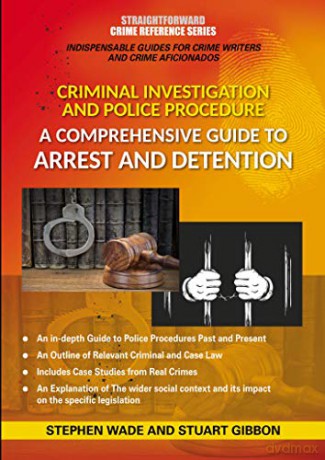 Comprehensive Guide to Arrest and Detention: Straightforward Crime Reference Series - Stephen Wade [KSIĄŻKA]