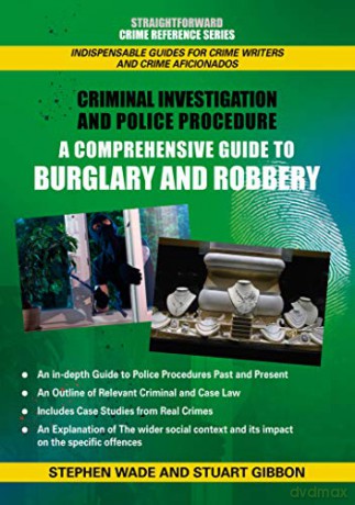 Comprehensive Guide to Burglary and Robbery - Stephen Wade [KSIĄŻKA]