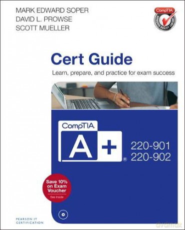 CompTIA A+ 220-901 and 220-902 Cert Guide - Mark Soper [KSIĄŻKA]