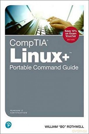 CompTIA Linux+ Portable Command Guide: All the commands for the CompTIA XK0-004 exam in one compact, portable resource - William Rothwell [KSIĄŻKA]
