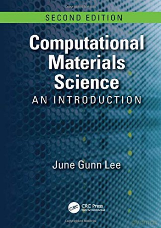 Computational Materials Science: An Introduction, Second Edition - June Gunn Lee [KSIĄŻKA]