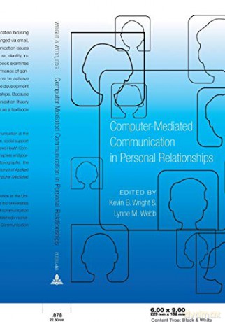 Computer-Mediated Communication in Personal Relationships - Kevin B. Wright [KSIĄŻKA]