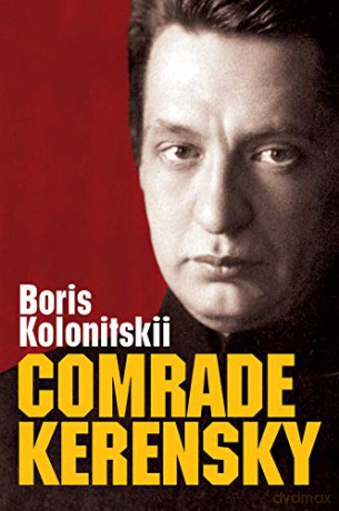 Comrade Kerensky (New Russian Thought) - Boris Kolonitskii [KSIĄŻKA]