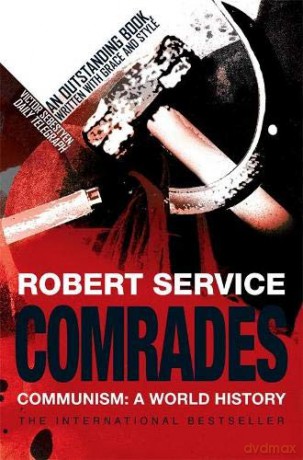 Comrades: Communism: A World History - Robert Service [KSIĄŻKA]