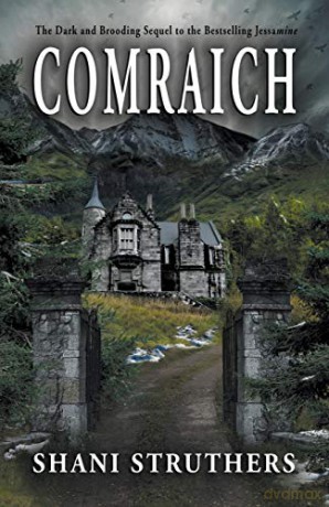 Comraich: The Dark and Brooding Sequel to Jessamine (2) ((The Jessamine Series - Book Two)) - Shani Struthers [KSIĄŻKA]