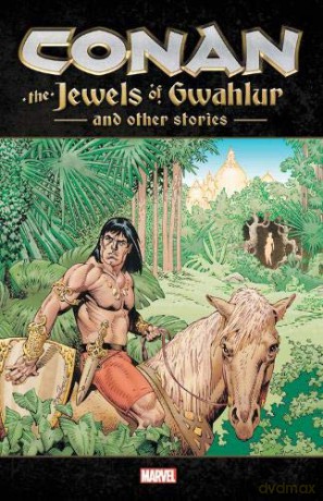 Conan: The Jewels of Gwahlur and Other Stories - Marvel Comics [KSIĄŻKA]