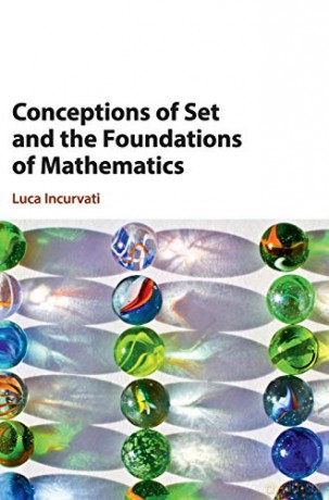 Conceptions of Set and the Foundations of Mathematics - Luca Incurvati [KSIĄŻKA]