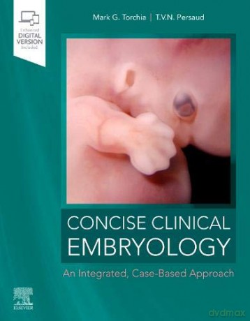 Concise Clinical Embryology: an Integrated, Case-Based Approach - Mark G. Torchia MSc PhD [KSIĄŻKA]