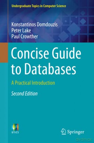 Concise Guide to Databases: A Practical Introduction (Undergraduate Topics in Computer Science) - Konstantinos Domdouzis [KSIĄŻKA]