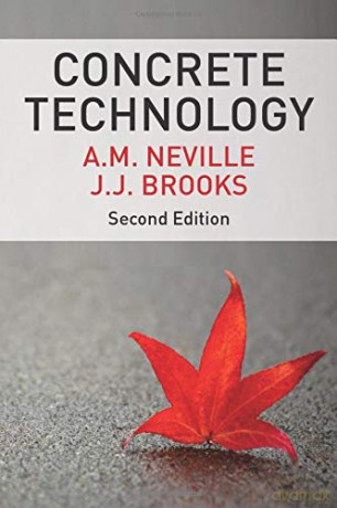 Concrete Technology - A. M. Neville [KSIĄŻKA]