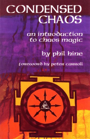 Condensed Chaos: An Introduction to Chaos Magic (Occult Studies) - Phil Hine [KSIĄŻKA]