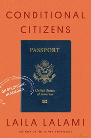 Conditional Citizens: On Belonging in America - Laila Lalami [KSIĄŻKA]