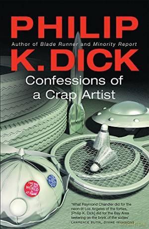 Confessions of a Crap Artist (GOLLANCZ S.F.) - Philip K. Dick [KSIĄŻKA]
