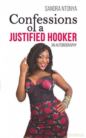 Confessions of a Justified Hooker: An Autobiography - Sandra Ntonya [KSIĄŻKA]