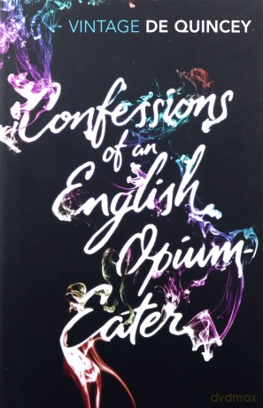 Confessions of an English Opium-Eater (Vintage Classics) - Thomas De Quincey [KSIĄŻKA]