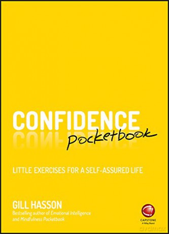 Confidence Pocketbook: Little Exercises for a Self-Assured Life - Gill Hasson [KSIĄŻKA]