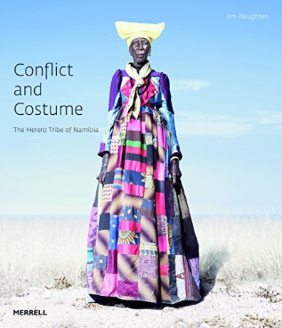 Conflict and Costume: The Herero Tribe of Namibia - Jim Naughten [KSIĄŻKA]