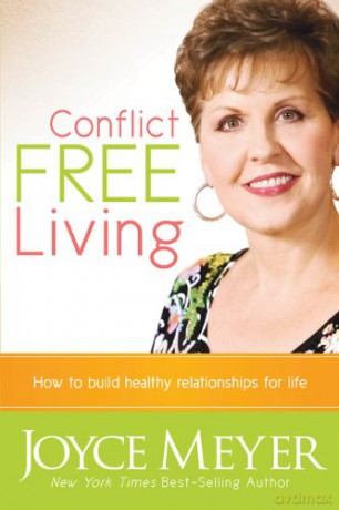 Conflict Free Living: How to Build Healthy Relationships for Life - Joyce Meyer [KSIĄŻKA]