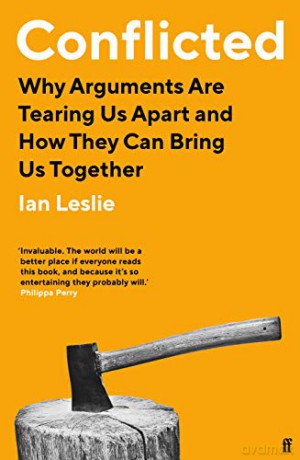 Conflicted: Why Arguments Are Tearing Us Apart and How They Can Bring Us Together - Ian Leslie [KSIĄŻKA]
