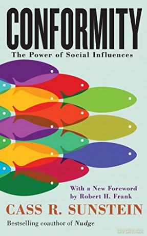 Conformity: The Power of Social Influences - Cass R. Sunstein [KSIĄŻKA]