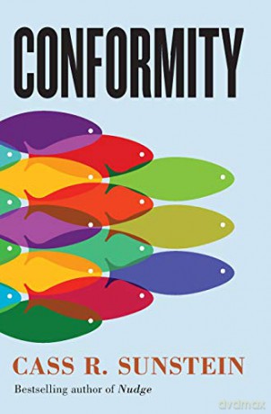 Conformity: The Power of Social Influences - Cass R. Sunstein [KSIĄŻKA]