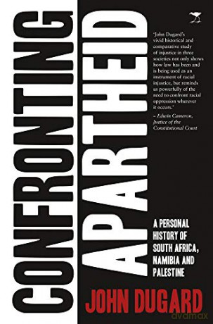 Confronting apartheid: A personal history of South Africa, Namibia and Palestine - John Dugard [KSIĄŻKA]