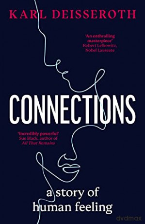 Connections: A Story of Human Feeling - Karl Deisseroth [KSIĄŻKA]