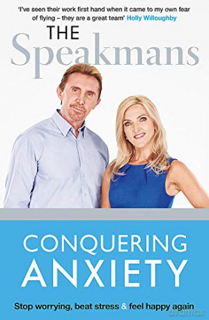Conquering Anxiety: Stop worrying, beat stress and feel happy again - Nik Speakman [KSIĄŻKA]