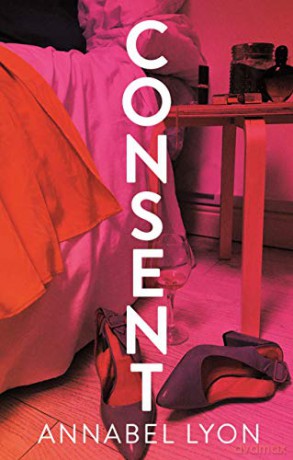 Consent: Annabel Lyon - Annabel Lyon [KSIĄŻKA]