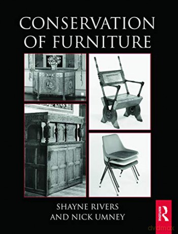 Conservation of Furniture (Routledge Series in Conservation and Museology) - Shayne Rivers [KSIĄŻKA]