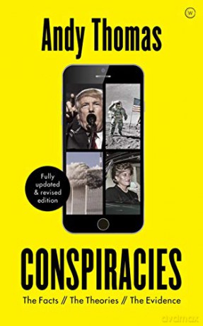 Conspiracies: The Facts. The Theories. The Evidence [Fully Revised, New Edition] - Andy Thomas [KSIĄŻKA]