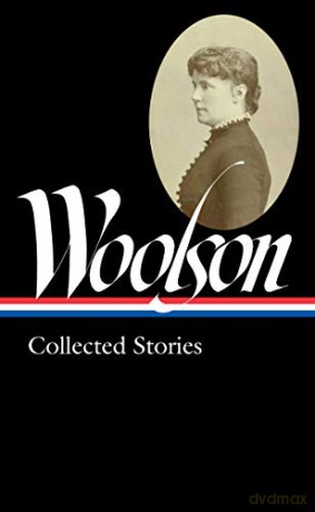 Constance Fenimore Woolson: Collected Stories (Loa #327) (Library of America) - Constance Fenimore Woolson [KSIĄŻKA]