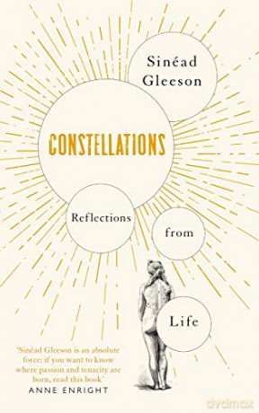 Constellations: Reflections From Life - Sinéad Gleeson [KSIĄŻKA]
