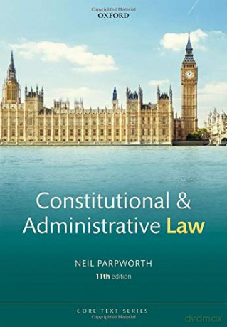 Constitutional and Administrative Law (Core Texts Series) - Neil Parpworth [KSIĄŻKA]