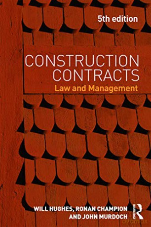 Construction Contracts: Law and Management - Will Hughes [KSIĄŻKA]