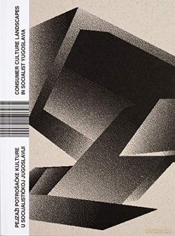 Consumer Culture Landscapes in Socialist Yugoslavia - Natasa Bodrozic [KSIĄŻKA]