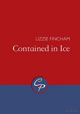 Contained in Ice - Lizzie Fincham [KSIĄŻKA]