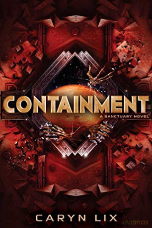 Containment (A Sanctuary Novel) - Caryn Lix [KSIĄŻKA]