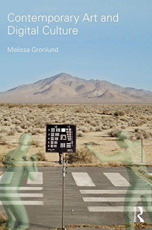 Contemporary Art and Digital Culture - Melissa Gronlund [KSIĄŻKA]
