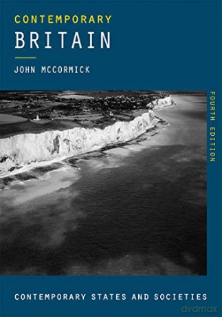Contemporary Britain (Contemporary States and Societies) - John McCormick [KSIĄŻKA]